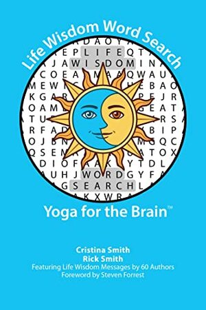 Life Wisdom Word Search: Yoga for the Brain by Cristina Smith, Steven Forrest, Rick Smith