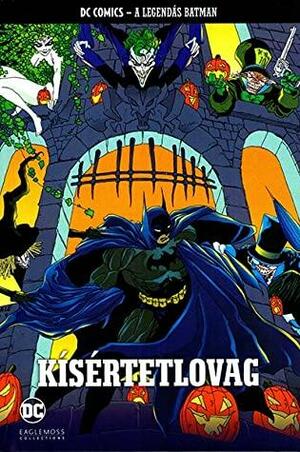 A Legendás Batman 15. - Kísértetlovag by Jeph Loeb