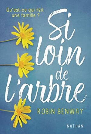 Si loin de l'arbre by Robin Benway