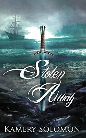 Stolen Away by Kamery Solomon