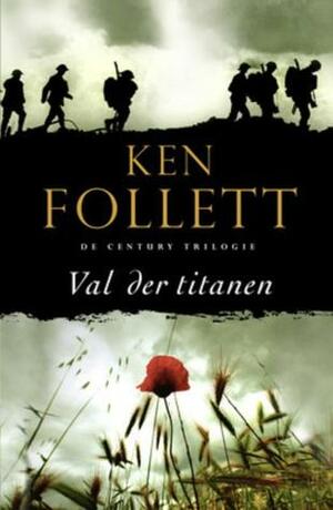 Val der titanen by Ken Follett
