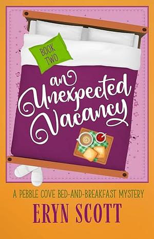 An Unexpected Vacancy by Eryn Scott