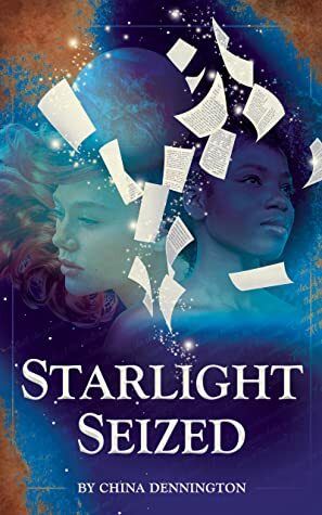 Starlight Seized by China Dennington