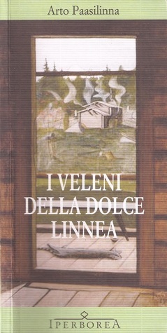 I veleni della dolce Linnea by Arto Paasilinna