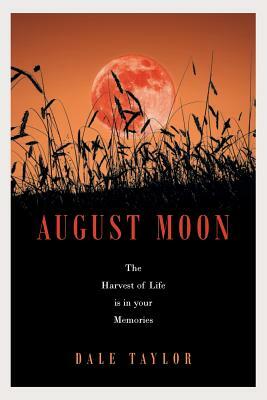 August Moon by Dale Taylor