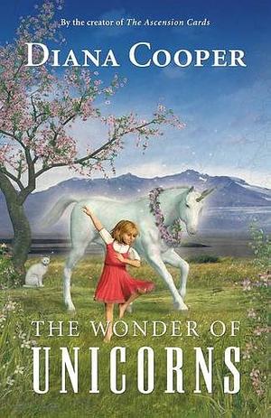 The Wonder of Unicorns: The True Story of the Benoit Murder-Suicide & Pro Wrestling's Cocktail of Death by Diana Cooper, Diana Cooper