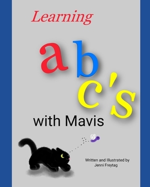 Learning abc's with Mavis by Jenni Freytag