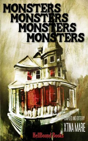 Monsters Monsters Monsters Monsters by Xtina Marie