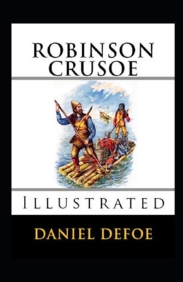 Robinson Crusoe Illustrated by Daniel Defoe