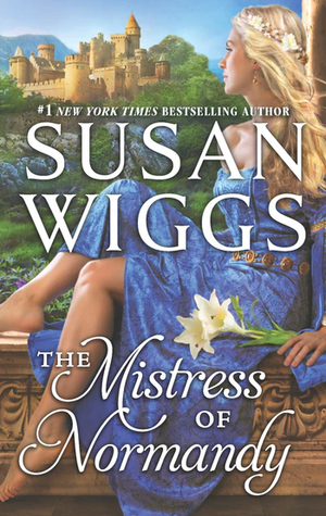 The Mistress of Normandy by Susan Wiggs