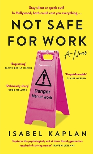 Not Safe For Work by Isabel Kaplan