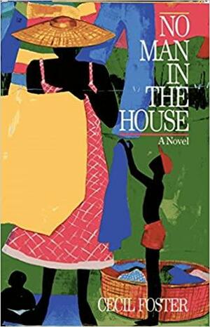 No Man in the House by Cecil Foster