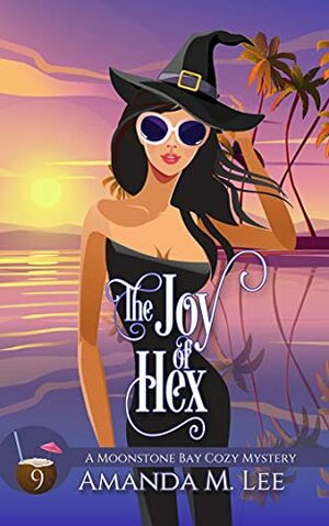 The Joy of a Hex by Amanda M. Lee