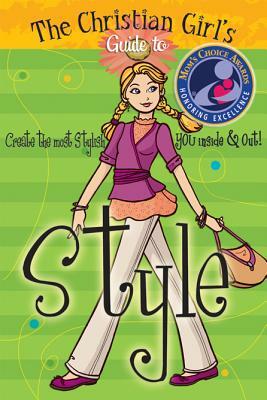 The Christian Girl's Guide to Style [With Change Purse] by Sherry Kyle