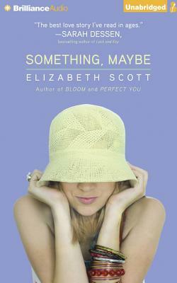 Something, Maybe by Elizabeth Scott