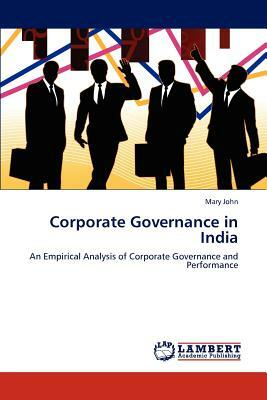 Corporate Governance in India by Mary John