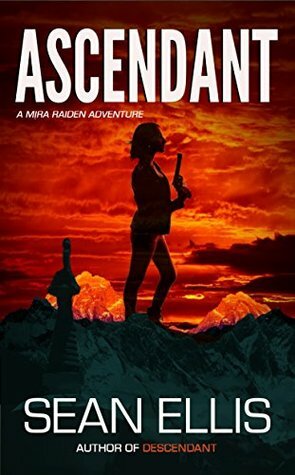 Ascendant: A Mira Raiden Adventure (Dark Trinity Book 1) by Sean Ellis