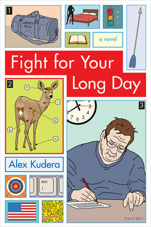 Fight for Your Long Day by Alex Kudera
