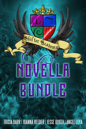 Shifter Academy Novella Bundle by Tricia Barr, Jesse B. Booth, Joanna Reeder, Angel Leya