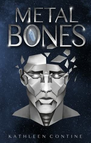 Metal Bones by Kathleen Contine