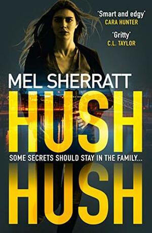 Hush Hush by Mel Sherratt