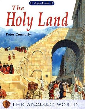 The Holy Land by Peter Connolly