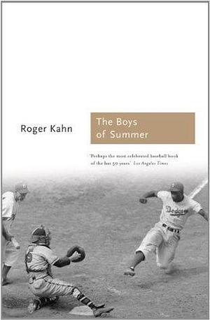 The The Boys of Summer by Roger Kahn