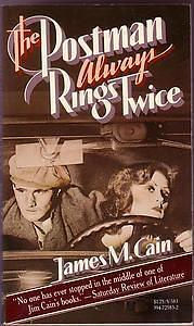 The Postman Always Rings Twice by James M. Cain