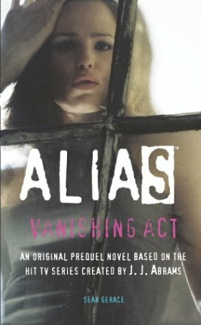 Alias: Vanishing Act by Sean Gerace