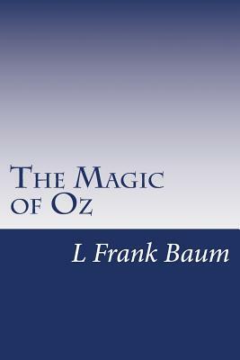 The Magic of Oz by L. Frank Baum