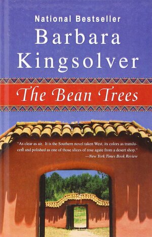 The Bean Trees by Barbara Kingsolver