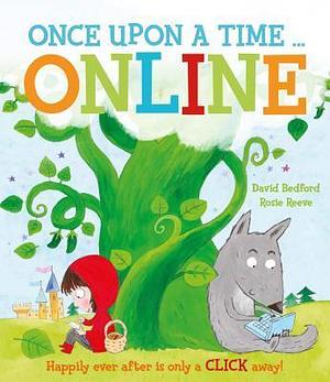 Once upon a Time... Online by David Bedford, Rosie Reeve