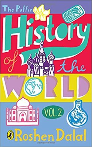 Puffin History Of The World by Roshen Dalal