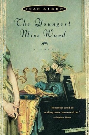 The Youngest Miss Ward by Joan Aiken