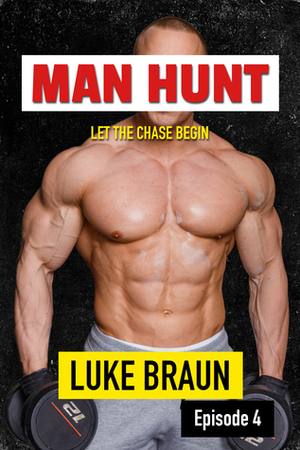 Man Hunt: Episode 4 by Luke Braun