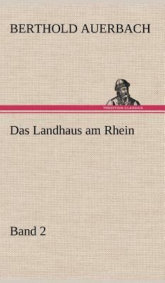 Das Landhaus Am Rhein Band 2 by Berthold Auerbach