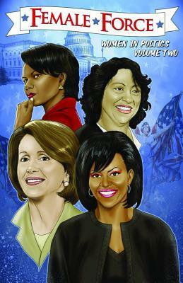Female Force: Women in Politics Volume 2: A Graphic Novel by Various, Alan Smithee