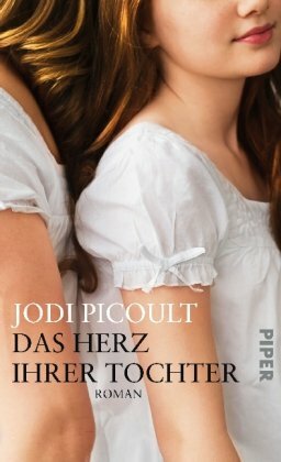 Das Herz ihrer Tochter by Jodi Picoult