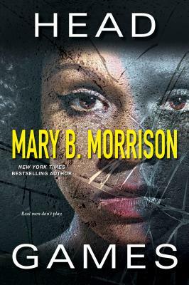 Head Games by Mary B. Morrison