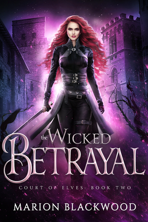 The Wicked Betrayal by Marion Blackwood