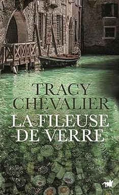 La Fileuse de verre by Tracy Chevalier