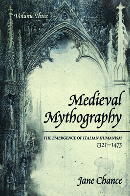 Medieval Mythography, Volume Three by Jane Chance