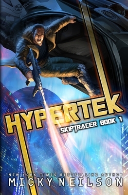Hypertek: A Space Opera High-Tech Thriller by Micky Neilson