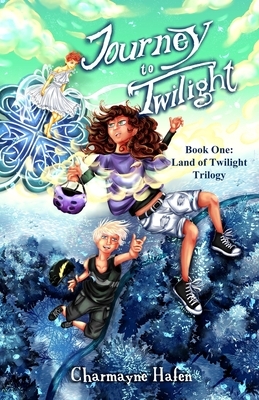 Journey to Twilight: Book One by Charmayne Hafen