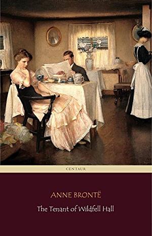 The Tenant of Wildfell Hall by Anne Brontë