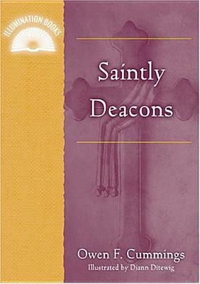 Saintly Deacons by Owen F. Cummings