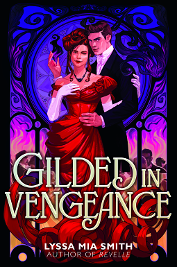 Gilded in Vengeance by Lyssa Mia Smith