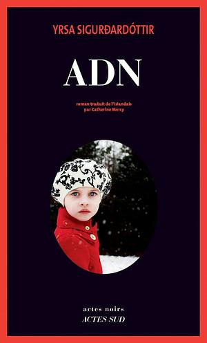 ADN by Yrsa Sigurðardóttir