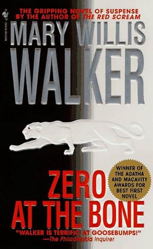 Zero at the Bone by Mary Willis Walker