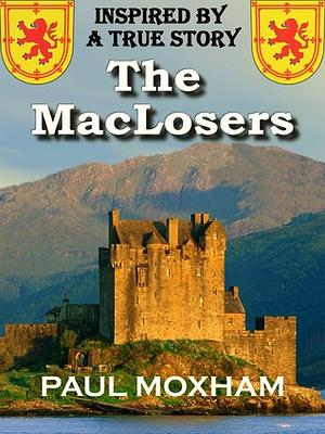 The MacLosers by Paul Moxham